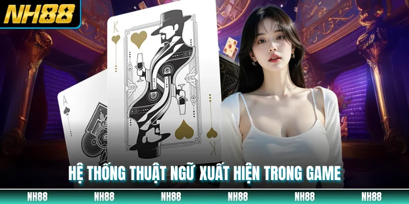 Hệ thống thuật ngữ xuất hiện trong game